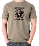 The Big Lebowski - The Dude, Yeah Well You Know That's Just Like Your Opinion Man - Men's T Shirt - khaki