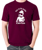 The Hangover - Not At The Table Carlos - Men's T Shirt - burgundy