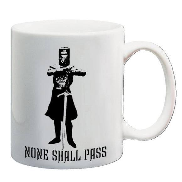Monty Python And The Holy Grail Inspired Mug - None Shall Pass