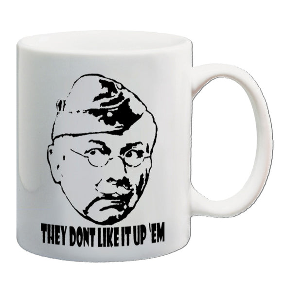 Dad's Army Inspired Mug - They Don't Like It Up 'Em