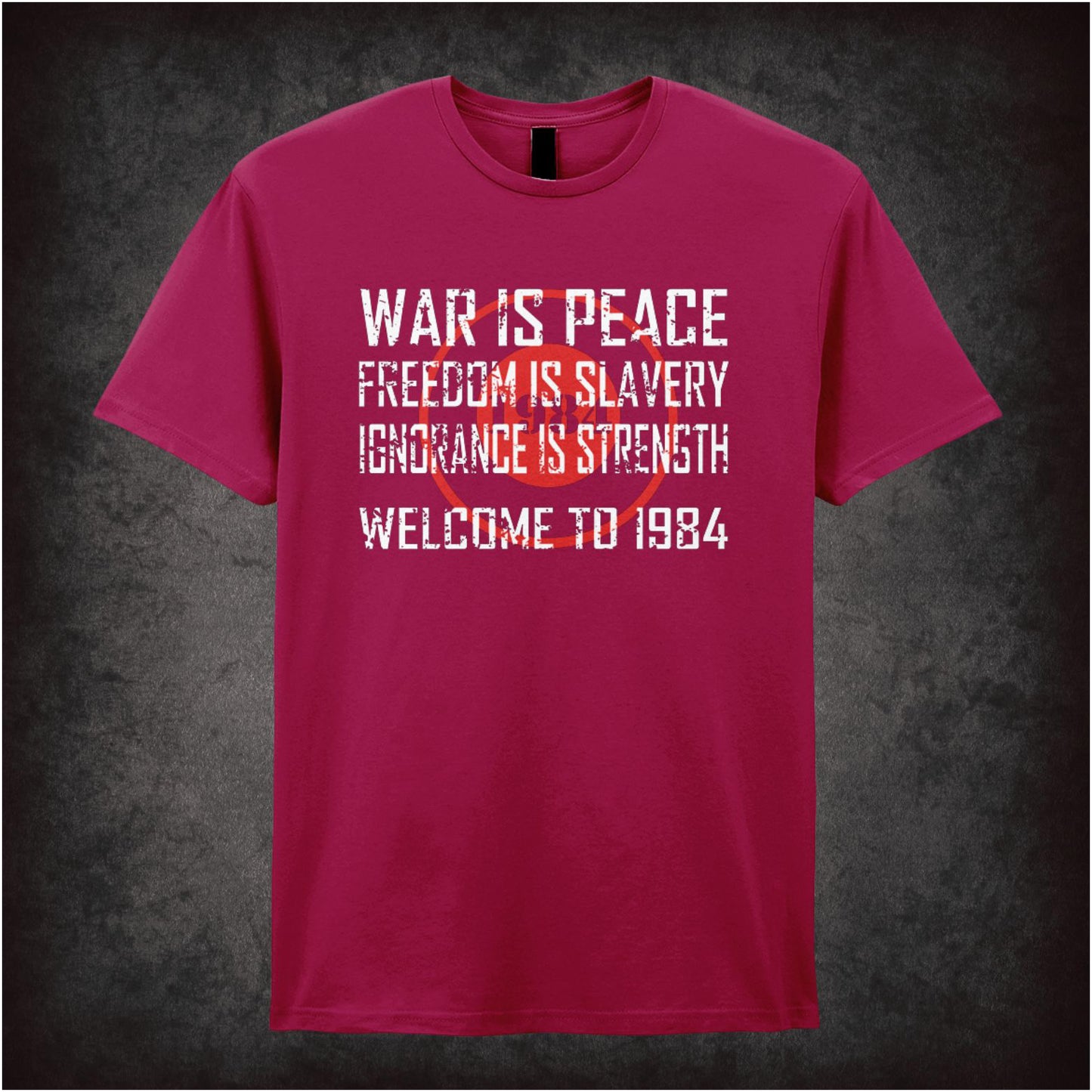 War Is Peace Freedom Is Slavery Ignorance Is Strength Welcome To 1984 – Dystopian Cult Graphic T-Shirt