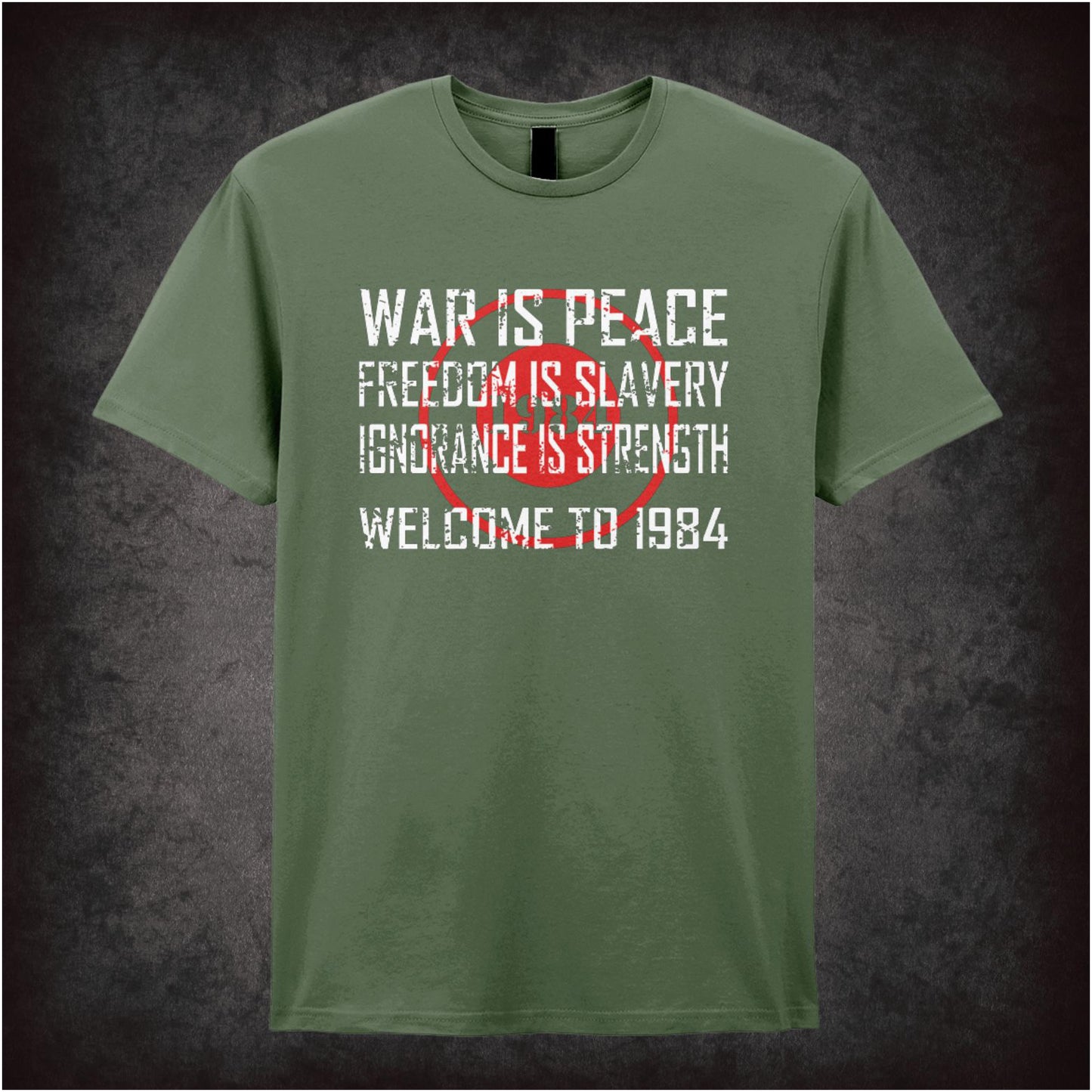 War Is Peace Freedom Is Slavery Ignorance Is Strength Welcome To 1984 – Dystopian Cult Graphic T-Shirt
