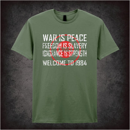 War Is Peace Freedom Is Slavery Ignorance Is Strength Welcome To 1984 – Dystopian Cult Graphic T-Shirt