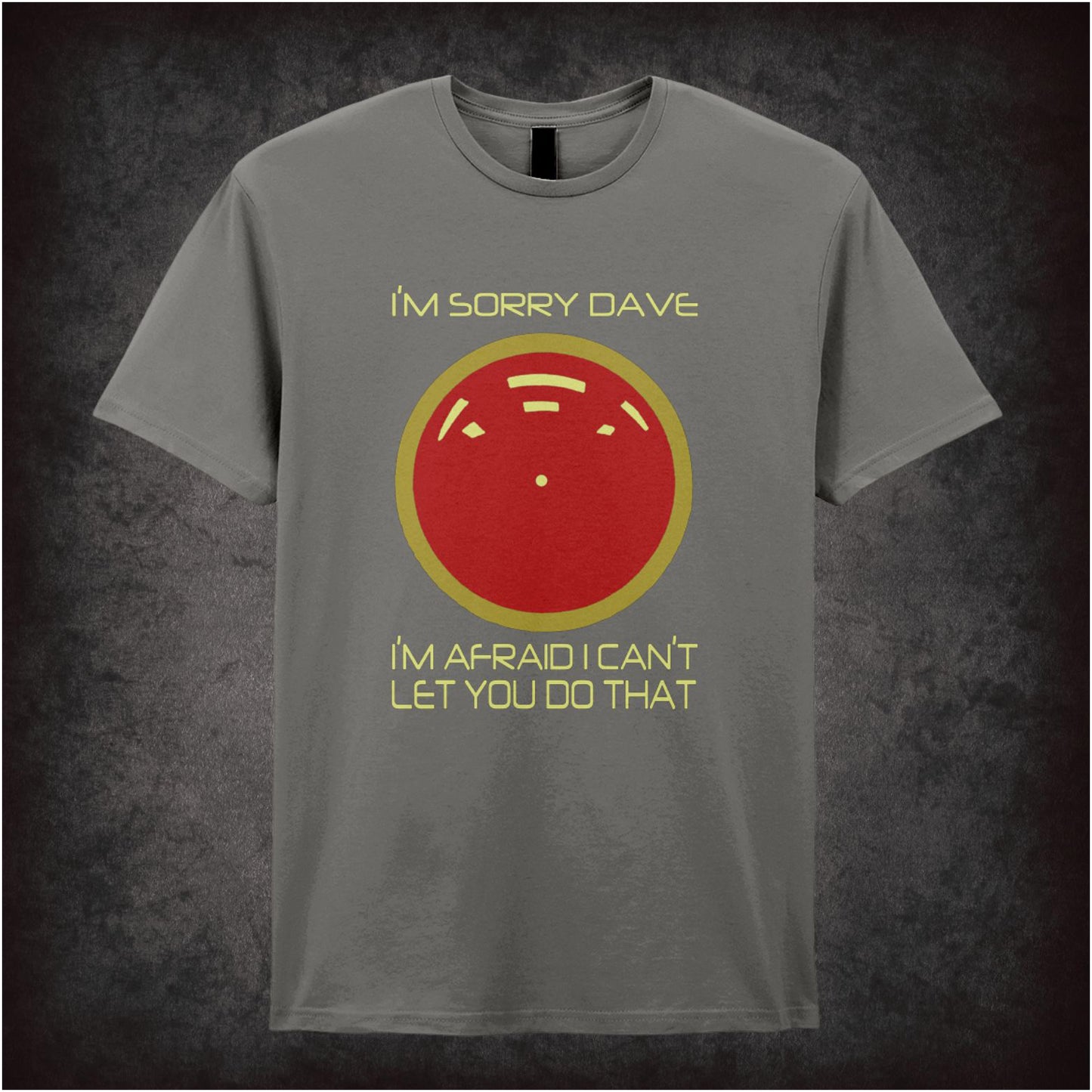 I’m Sorry, Dave… – Cult Sci-Fi Graphic T-Shirt