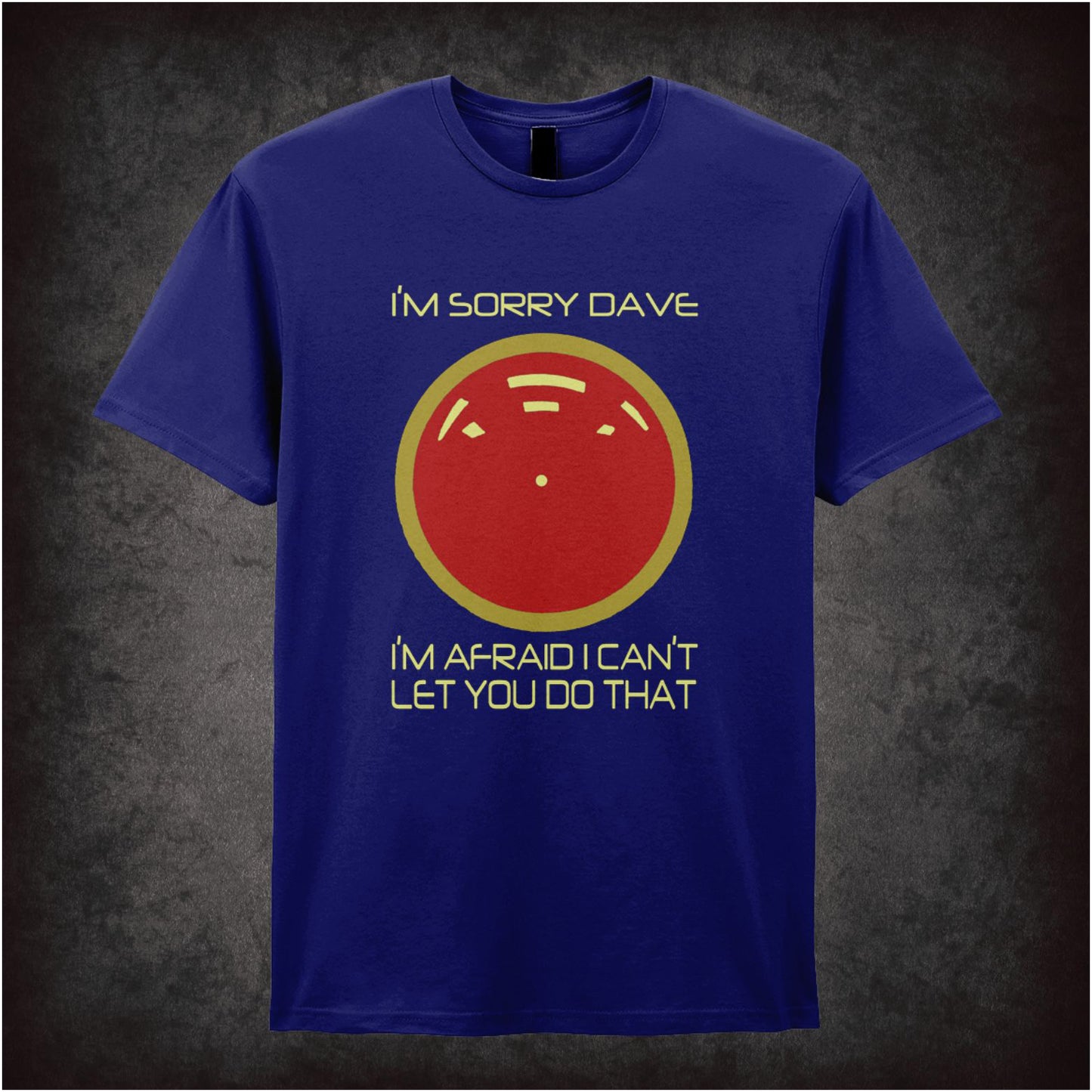 I’m Sorry, Dave… – Cult Sci-Fi Graphic T-Shirt