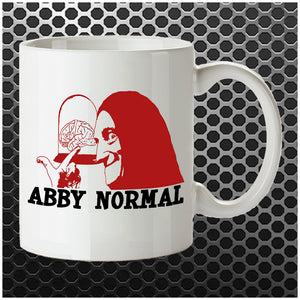 Abby Normal - Young Frankenstein Inspired Mug