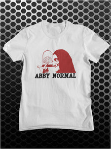 Abby Normal - Young Frankenstein Inspired Unisex T Shirt