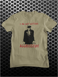 I Am Not Getting Aggressive! - The Young Ones Inspired Unisex T Shirt