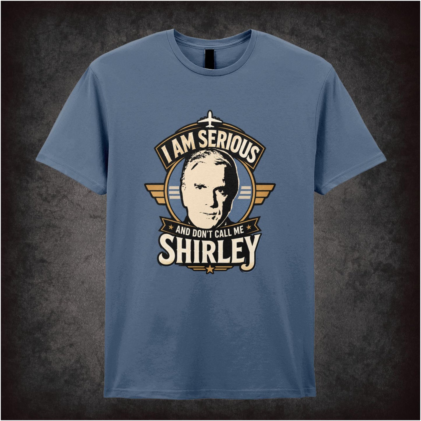 I AM SERIOUS AND DON'T CALL ME SHIRLEY
