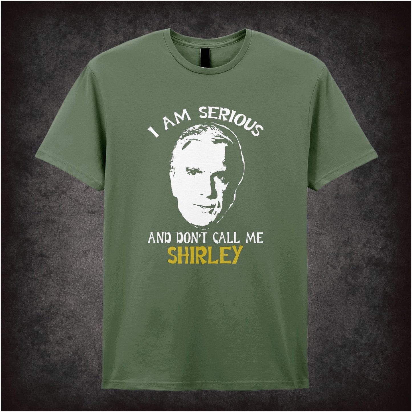 I am Serious Dont Call Me Shirley Airplane inspired unisex T-shirt with graphic design