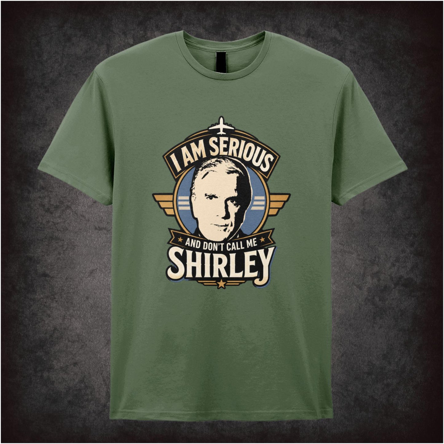 I AM SERIOUS AND DON'T CALL ME SHIRLEY