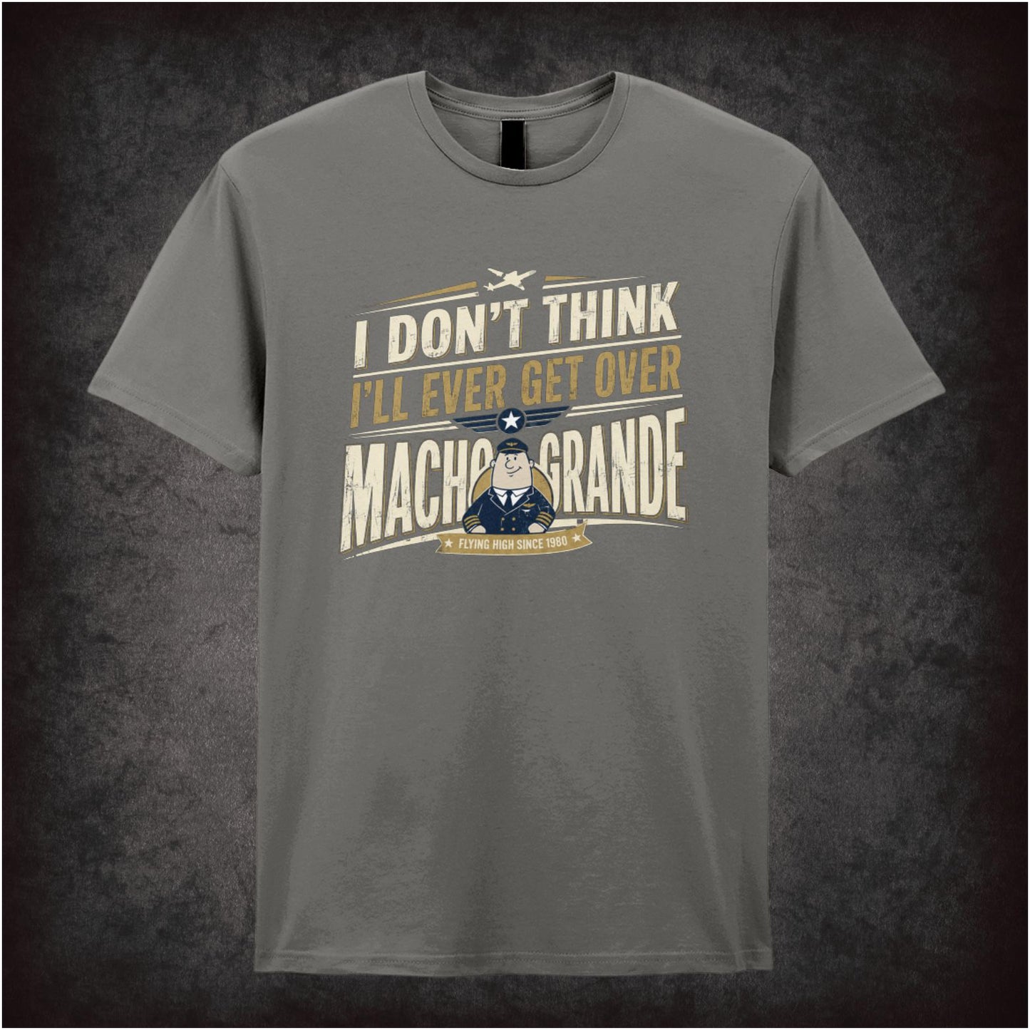 ‘I don’t think I’ll ever get over Macho Grande’ quote T-shirt from Airplane!