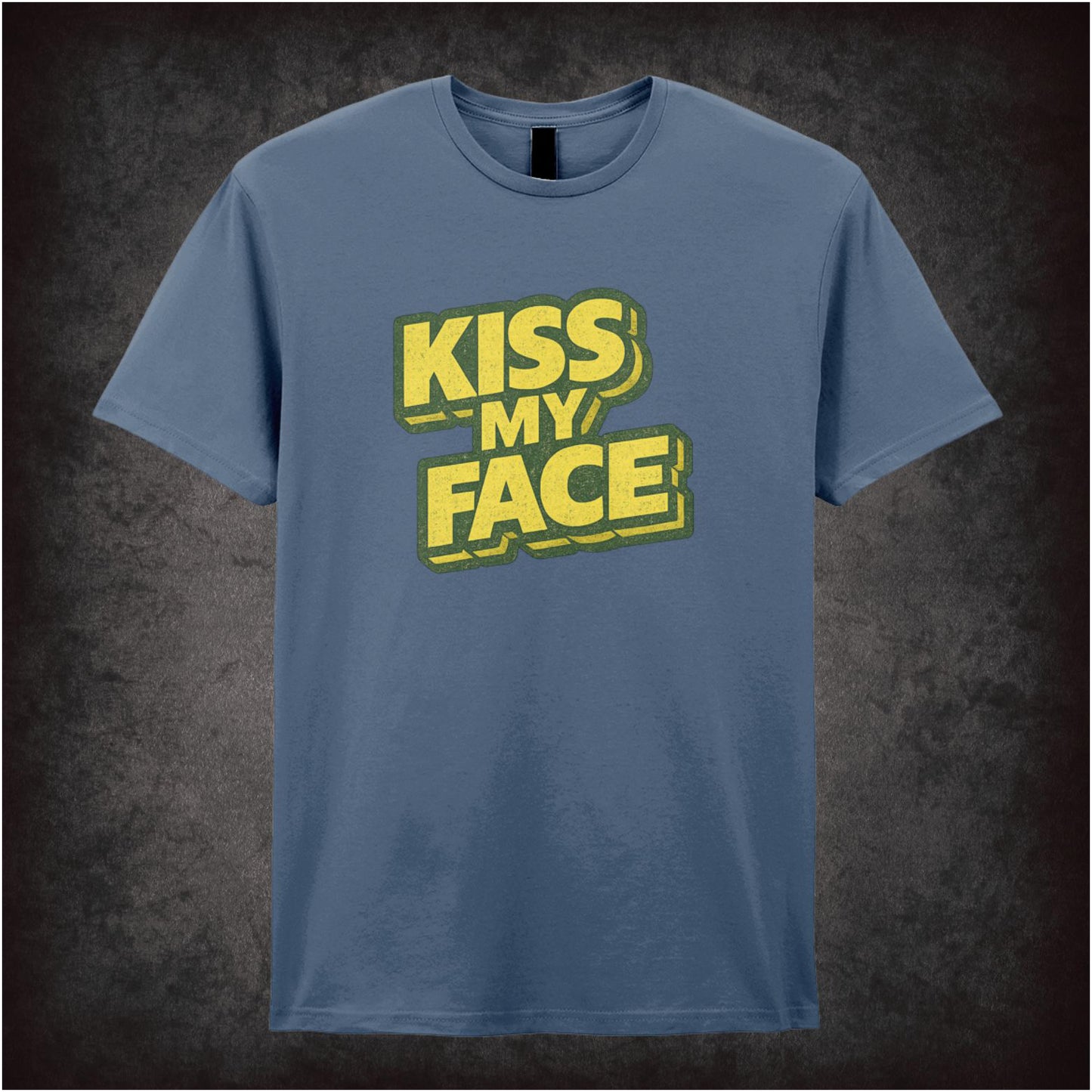 KISS MY FACE