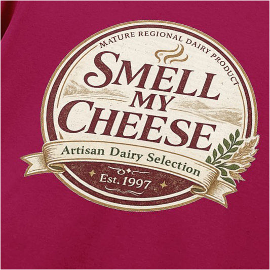 SMELL MY CHEESE