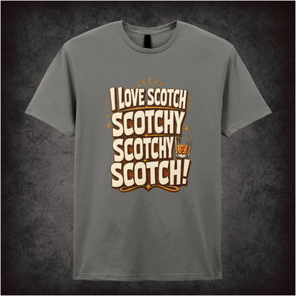 I LOVE SCOTCH SCOTCHY SCOTCHY SCOTCH