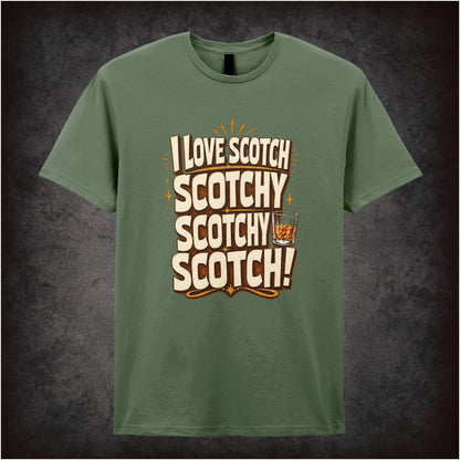 I LOVE SCOTCH SCOTCHY SCOTCHY SCOTCH