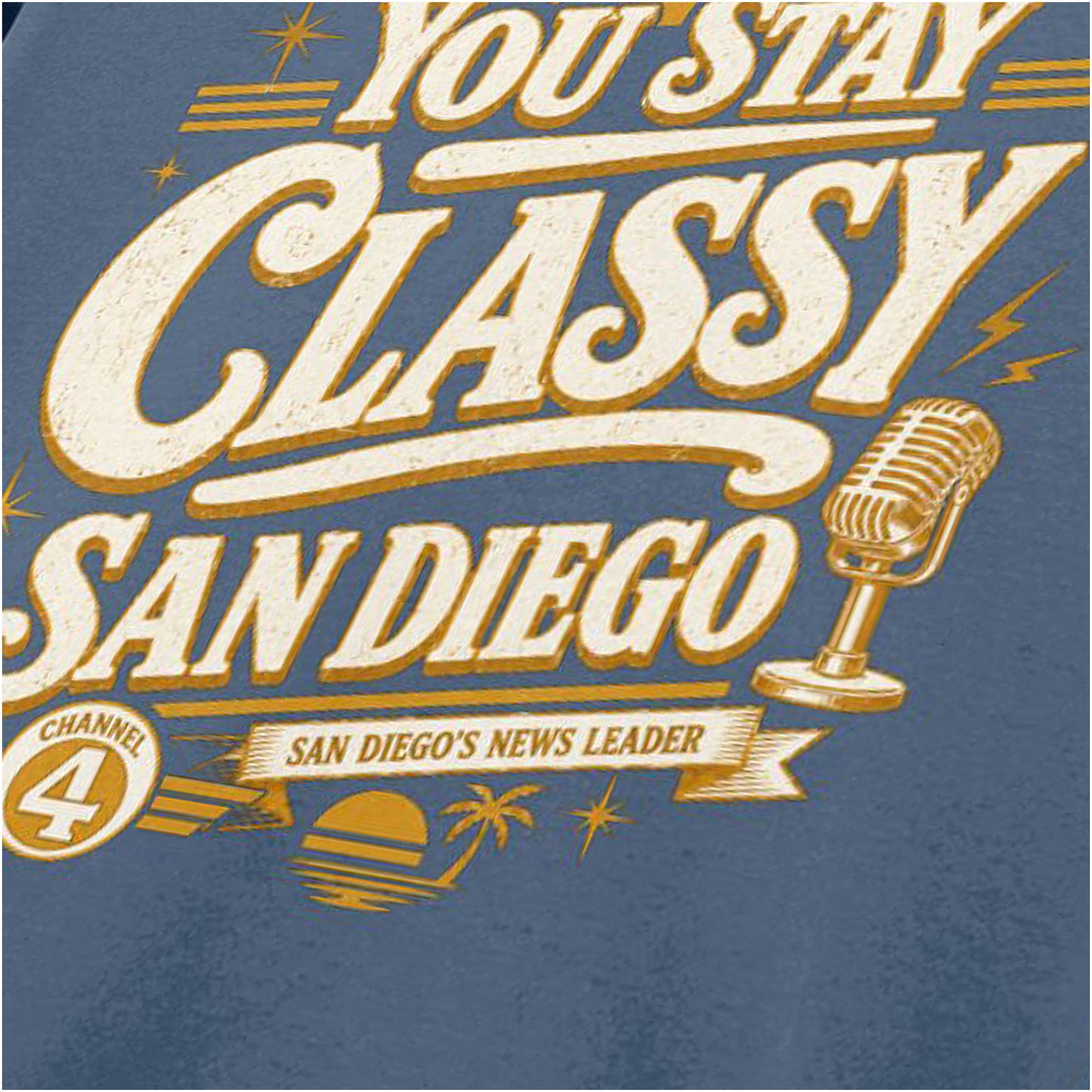YOU STAY CLASSY SAN DIEGO