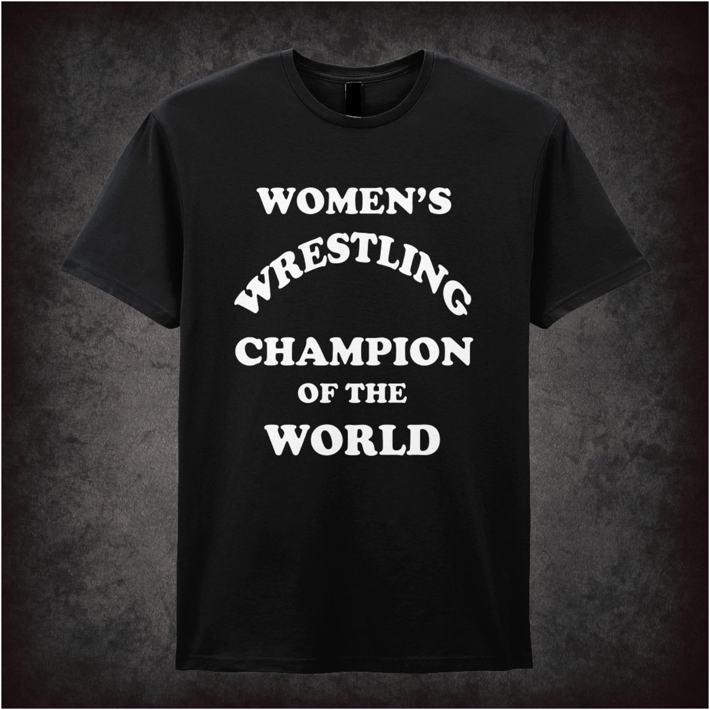 WOMENS WRESTLING CHAMPION OF THE WORLD