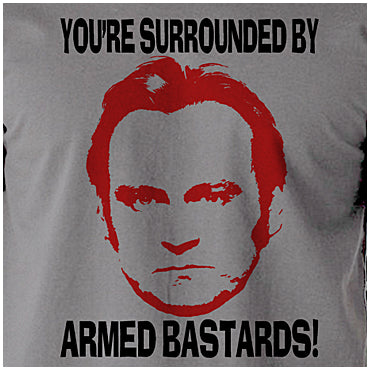 You're Surrounded By Armed Bastards! - Life On Mars, Ashes To Ashes Inspired Unisex T Shirt