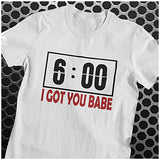 I Got You Babe - Groundhog Day Inspired Unisex T Shirt