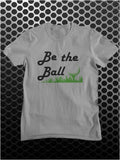 Be the Ball - Caddyshack Inspired Unisex T Shirt