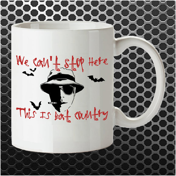 We Can't Stop Here This Is Bat Country - Fear And Loathing In Las Vegas Inspired Mug