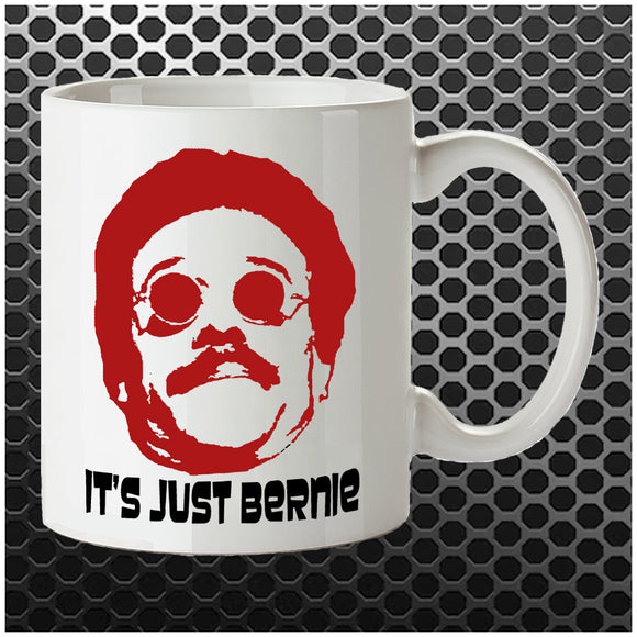 It's Just Bernie - Weekend at Bernie's Inspired Mug