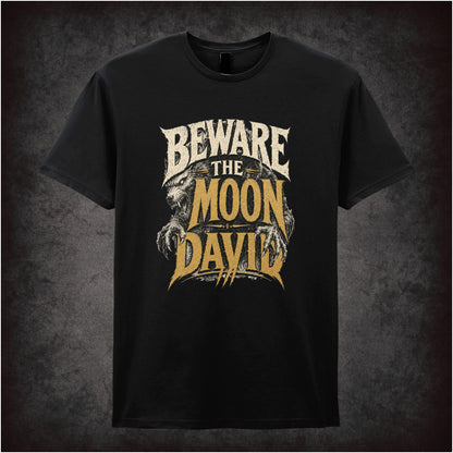 BEWARE THE MOON DAVID