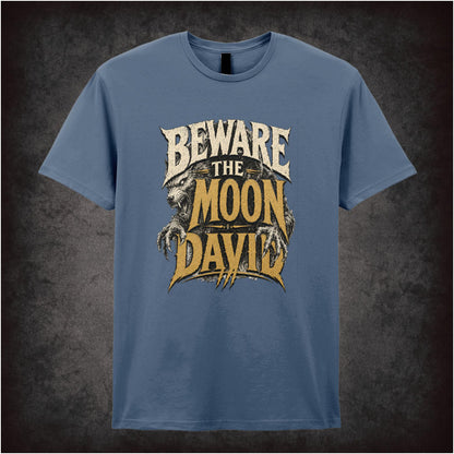 BEWARE THE MOON DAVID