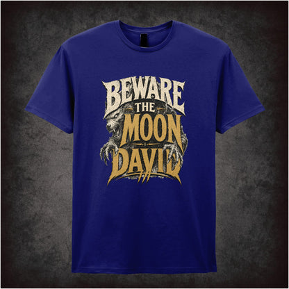 BEWARE THE MOON DAVID
