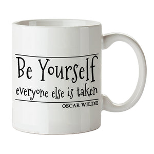 Oscar Wilde Quote Inspired Mug - "Be Yourself, Everyone Else Is Taken" Mug