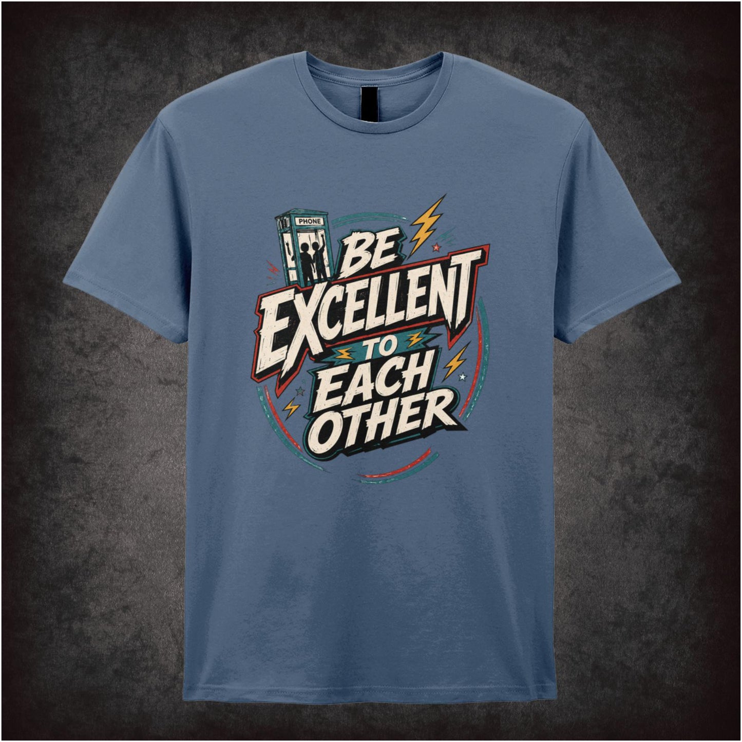 BE EXCELLENT TO EACH OTHER