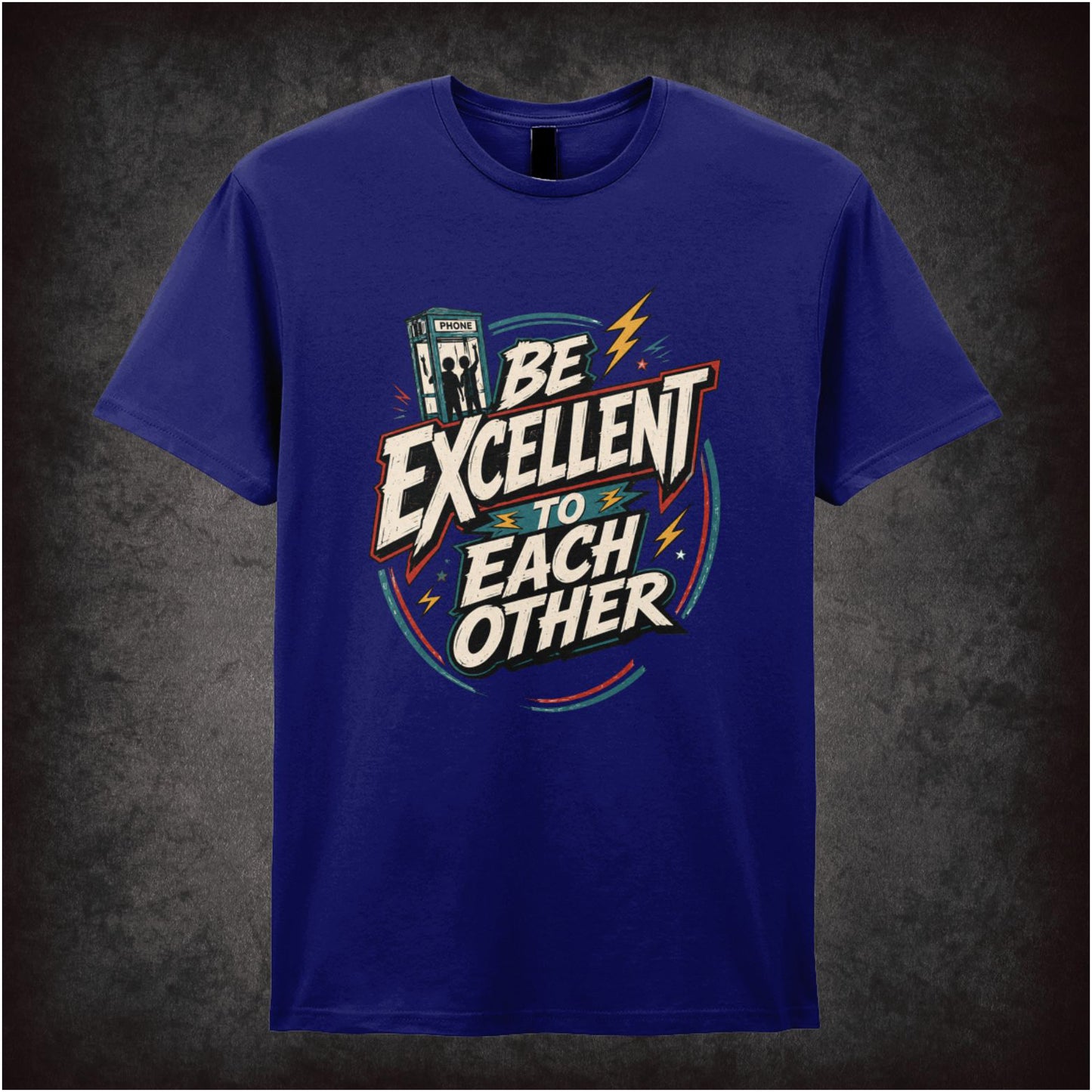 ‘be excellent to each other’ quote T-shirt from Bill & Ted’s Excellent Adventure