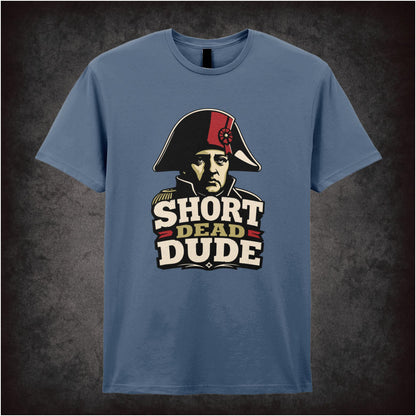 Napoleon ‘short dead dude’ quote T-shirt from Bill & Ted’s Excellent Adventure