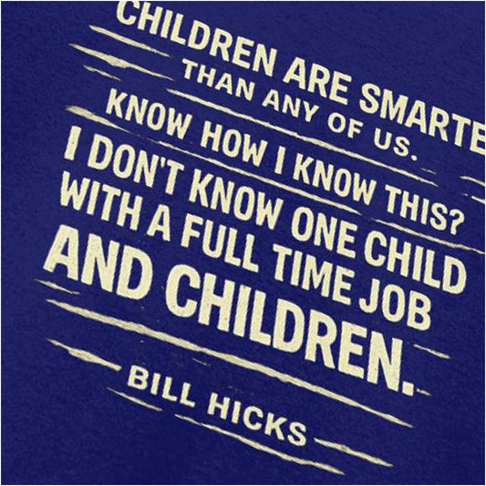 CHILDREN ARE SMARTER THAN ANY OF US...