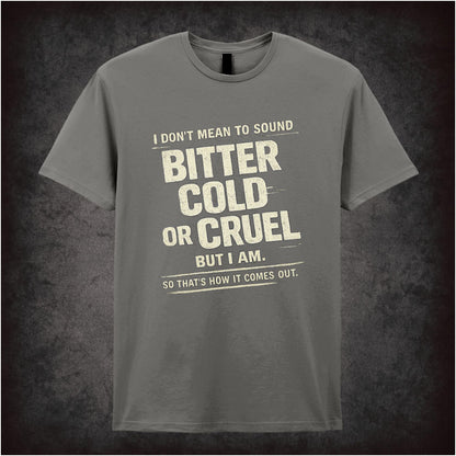 I DON'T MEAN TO SOUND BITTER...