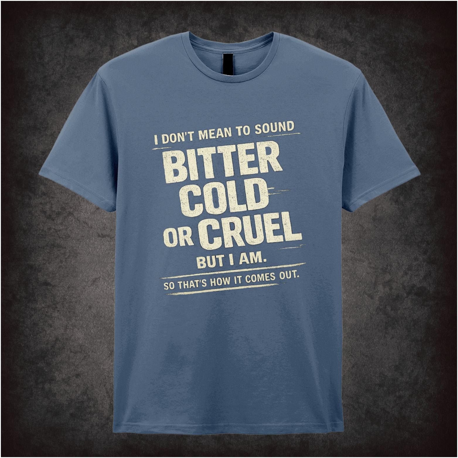 “Bill Hicks ‘I don’t mean to sound bitter, cold, or cruel, but I am…’ quote T-shirt from Bill Hicks”