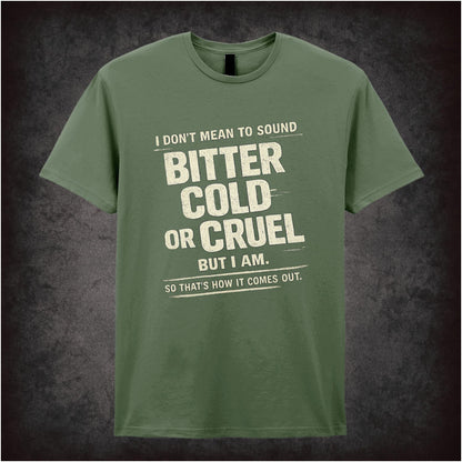 I DON'T MEAN TO SOUND BITTER...