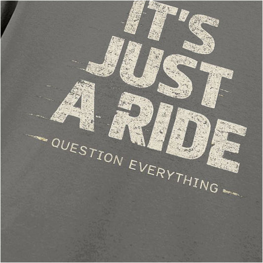IT'S JUST A RIDE