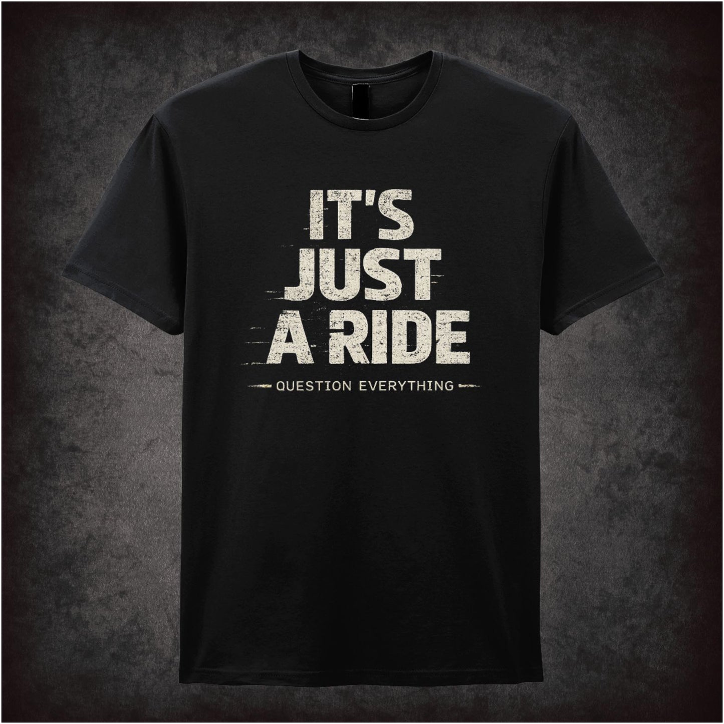 IT'S JUST A RIDE