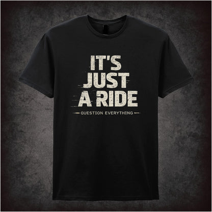 IT'S JUST A RIDE