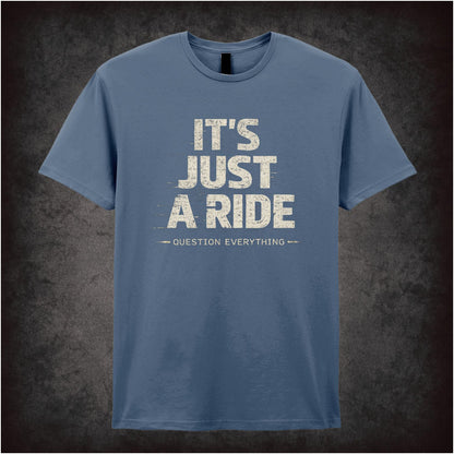 IT'S JUST A RIDE