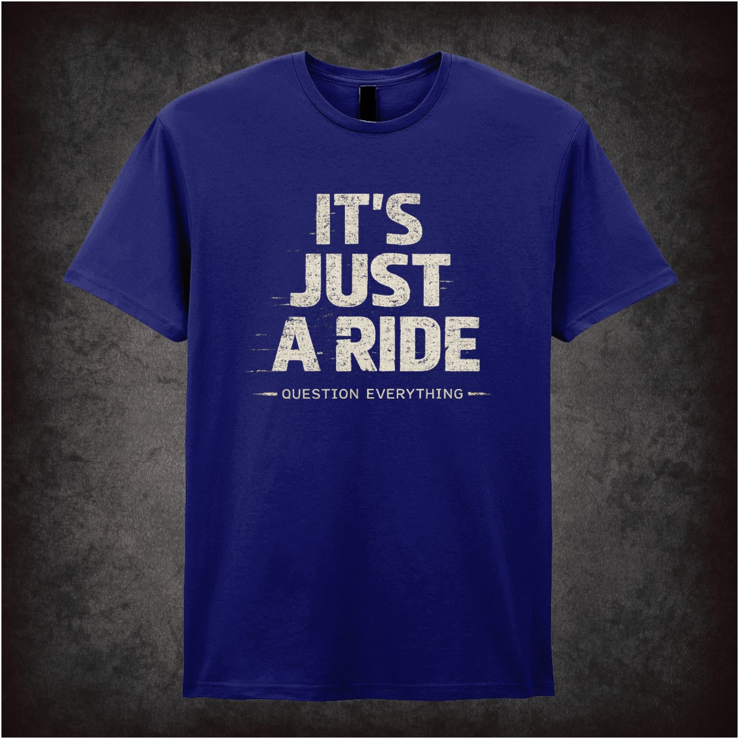 IT'S JUST A RIDE