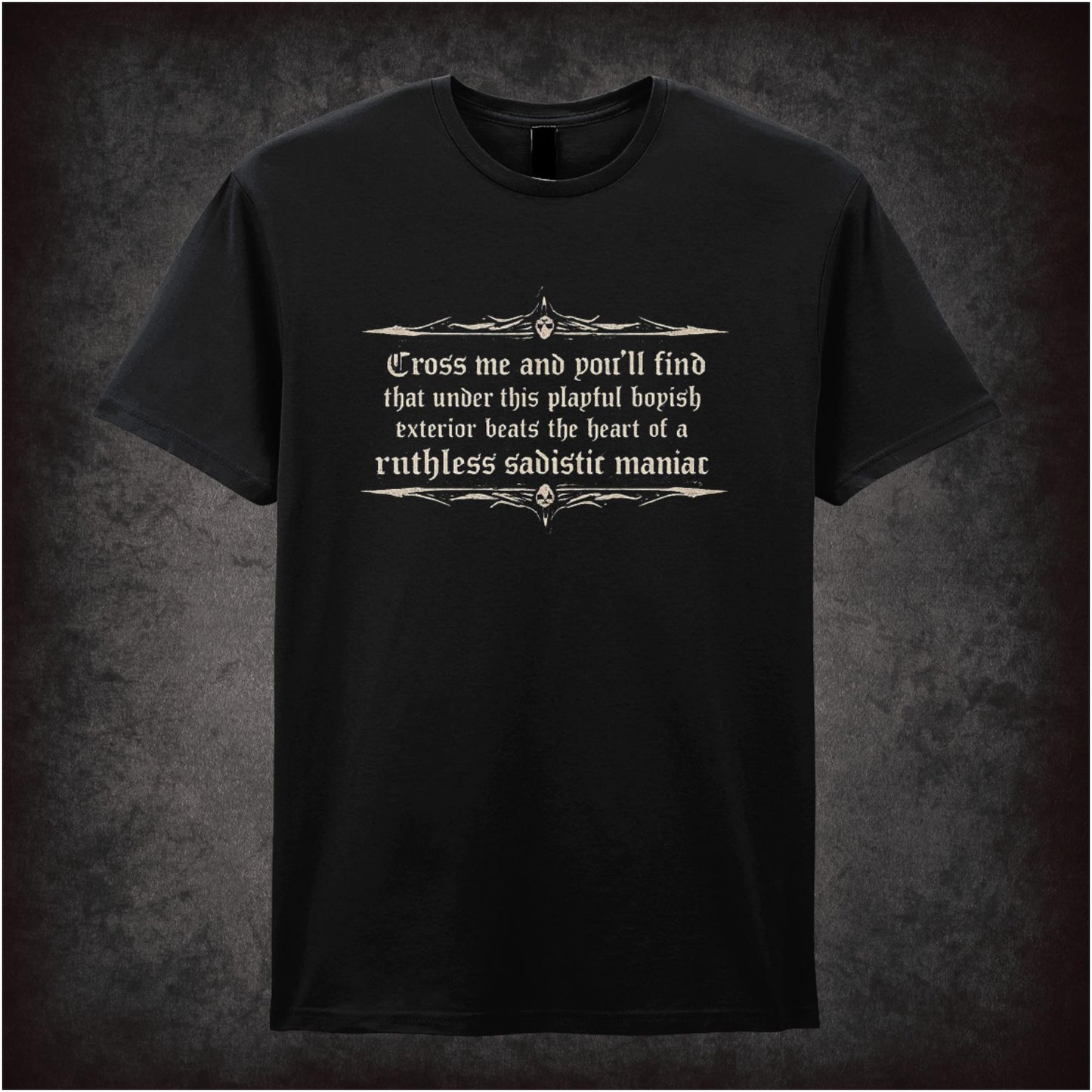 “Blackadder ‘Cross me and you’ll find… ruthless sadistic maniac’ T-shirt from Blackadder”