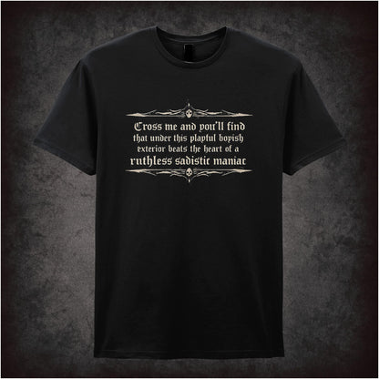 “Blackadder ‘Cross me and you’ll find… ruthless sadistic maniac’ T-shirt from Blackadder”