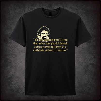 “Blackadder ‘Cross me and you'll find that under this playful boyish exterior beats the heart of a ruthless sadistic maniac’ T-shirt in black from Blackadder”