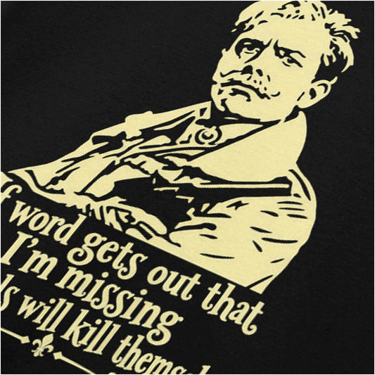 “Lord Flashheart ‘If word gets out that I’m missing 500 girls will kill themselves’ close up T-shirt in black from Blackadder Goes Forth”