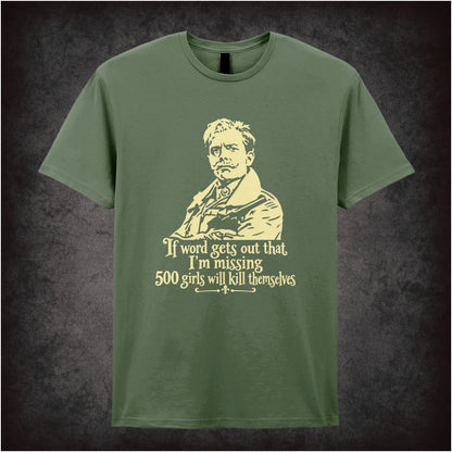 “Lord Flashheart ‘If word gets out that I’m missing 500 girls will kill themselves’ T-shirt in military green from Blackadder Goes Forth”