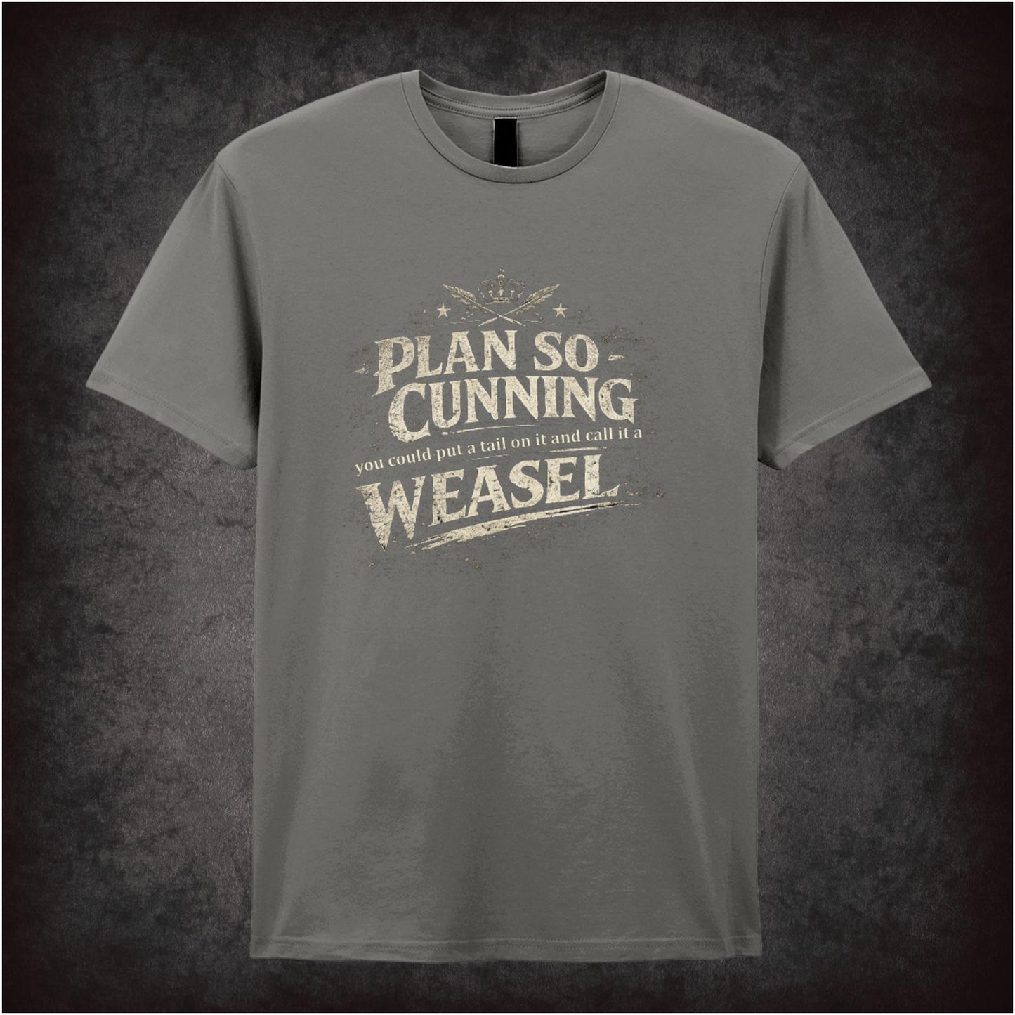 I'VE GOT A PLAN SO CUNNING