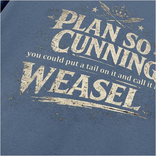 I'VE GOT A PLAN SO CUNNING